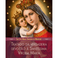 Tratado da verdadeira devoção à Santíssima Virgem Maria